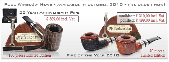 Poul Winsl�w 25 Anniversary & Pipe of the Year 2010 - coming soon