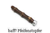 baff? Pfeifenstopfer
